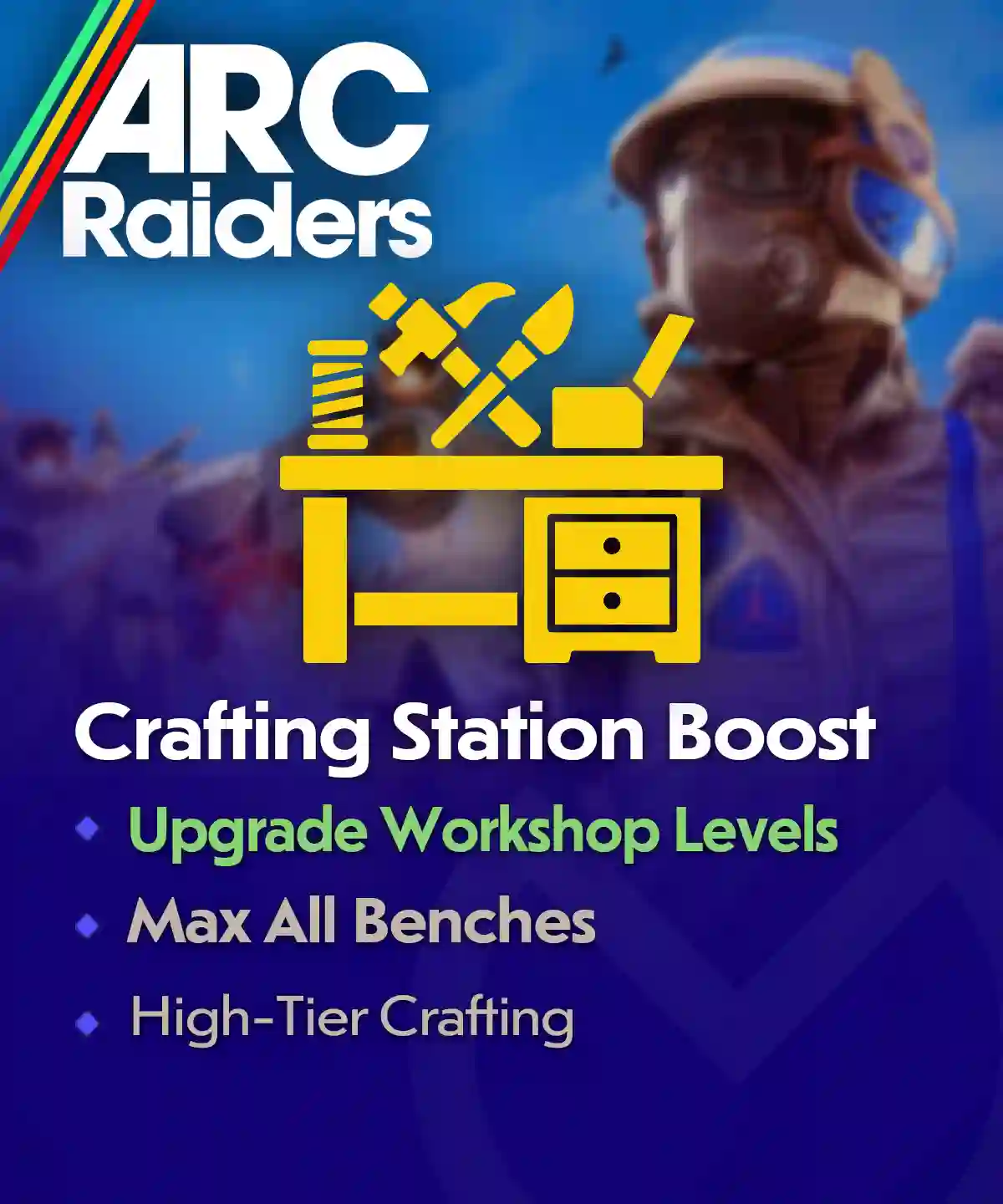 ARC Raiders Crafting Station Boost – Upgrade Workshop Levels