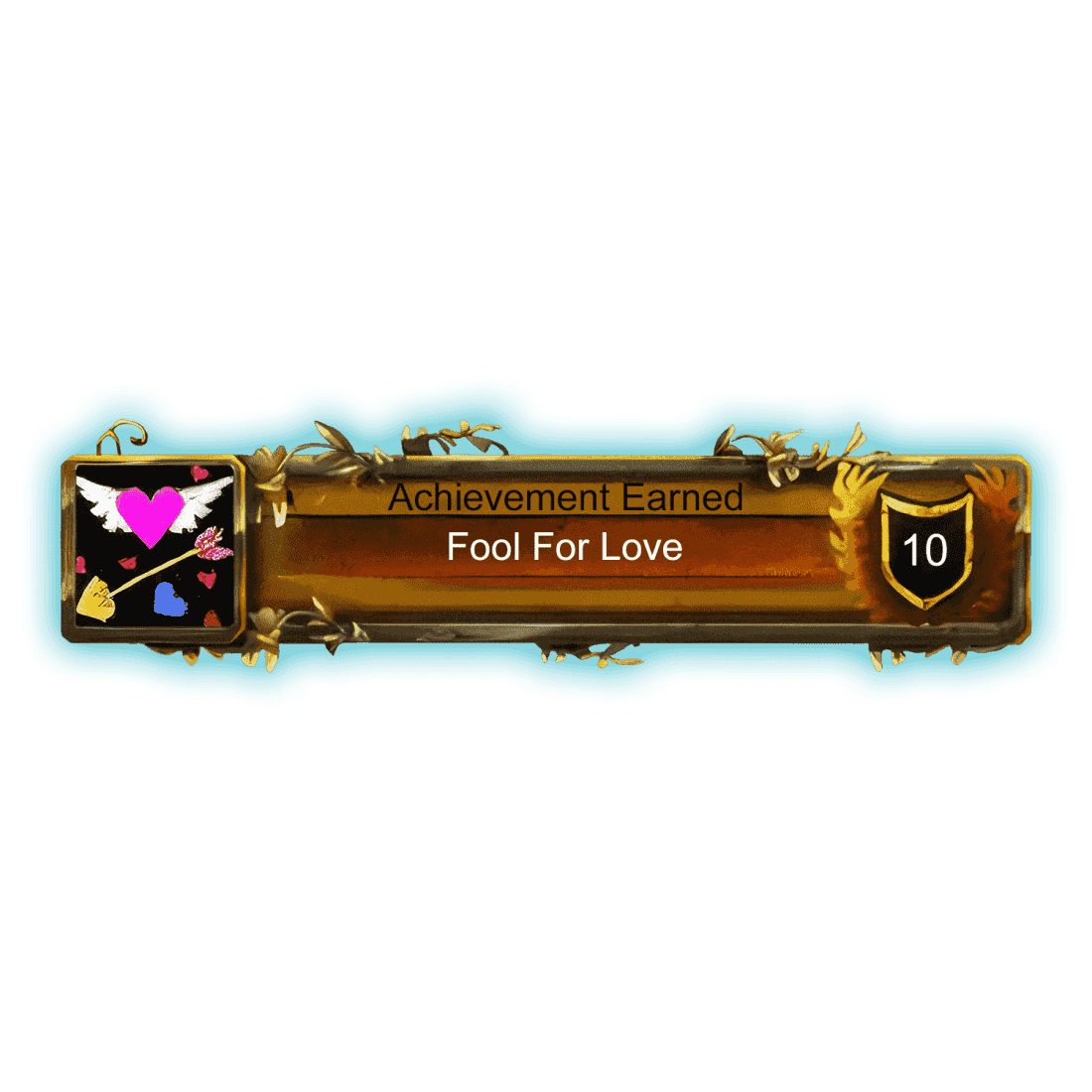 Fool For Love Achievement